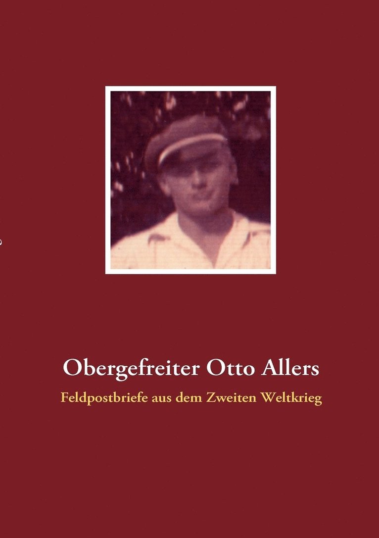 Obergefreiter Otto Allers 1