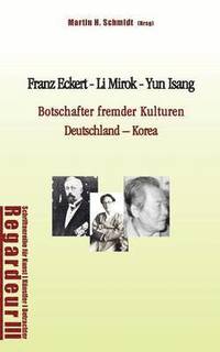 bokomslag Franz Eckert - Li Mirok - Yun Isang