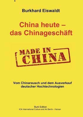 bokomslag China heute - das Chinageschäft.