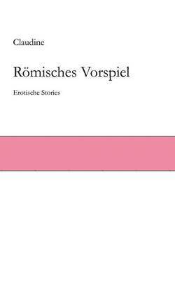 bokomslag Roemisches Vorspiel