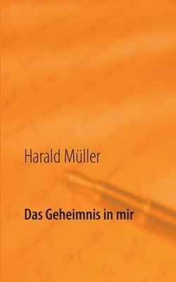 Harald Müller - Geheimnis in mir, Häftad