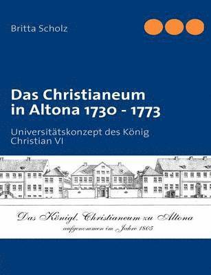 Das Christianeum in Altona 1730 - 1773 1