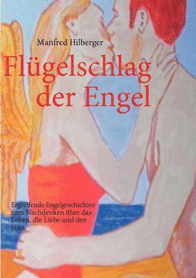 Manfred Hilberger - Flügelschlag der Engel, Häftad