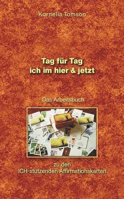 bokomslag Das Arbeitsbuch zu den ICH-sttzenden Affirmationskarten