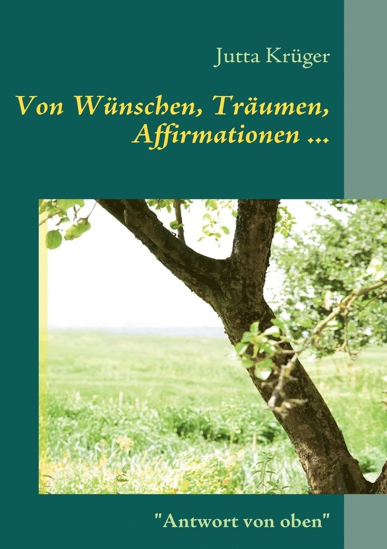 Von Wnschen, Trumen, Affirmationen ... 1