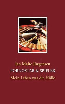 Jan Malte Jürgensen - Pornostar & Spieler, Häftad