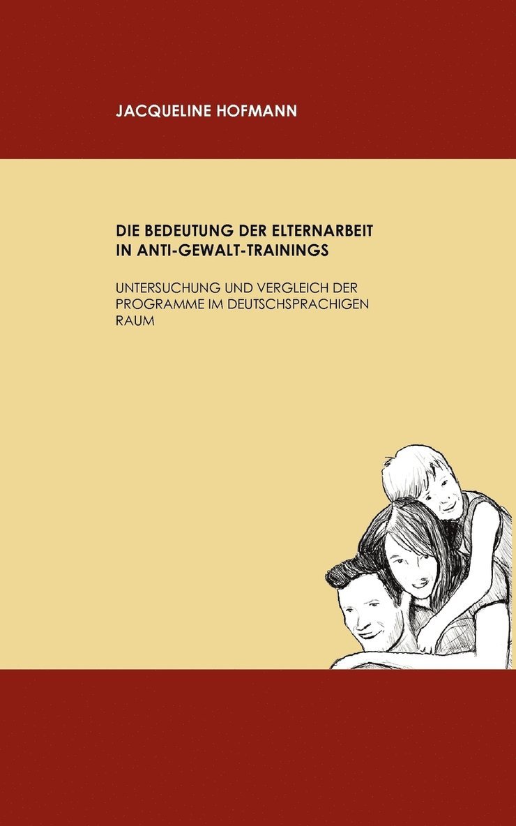 Die Bedeutung der Elternarbeit in Anti-Gewalt-Trainings 1