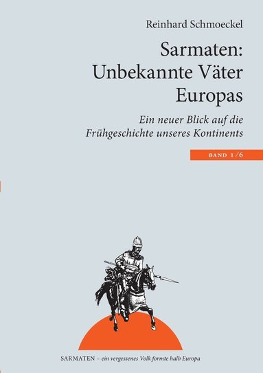 Reinhard Schmoeckel - Sarmaten, Häftad