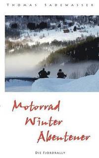 bokomslag Motorrad - Winter - Abenteuer