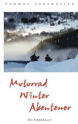 Motorrad - Winter - Abenteuer 1