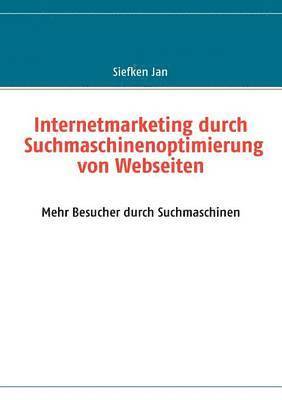 bokomslag Internetmarketing durch Suchmaschinenoptimierung von Webseiten