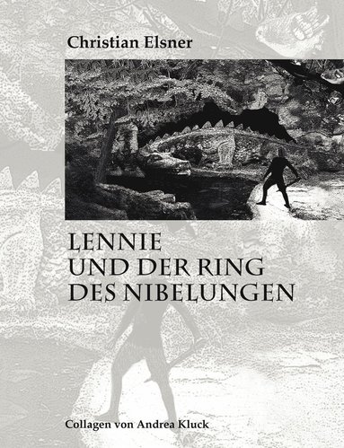 Christian Elsner - Lennie und der Ring des Nibelungen, Häftad