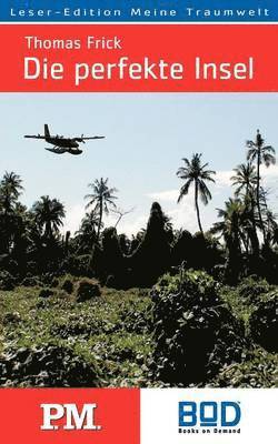Thomas Frick - perfekte Insel, Häftad