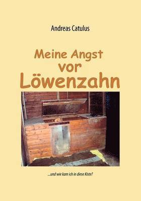 Meine Angst vor Lwenzahn 1