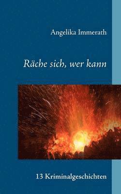 Räche sich, wer kann 1