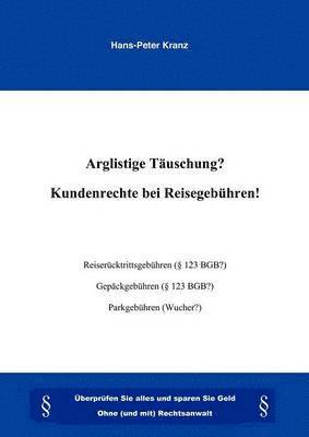 bokomslag Arglistige Täuschung ? Kundenrechte bei Reisegebühren !