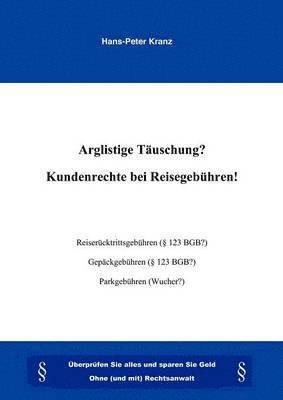 bokomslag Arglistige Tauschung ? Kundenrechte bei Reisegebuhren !