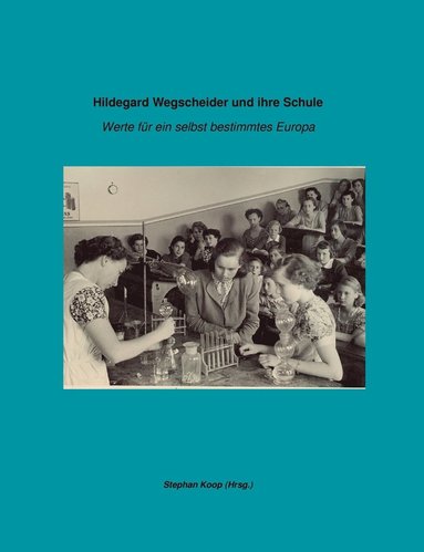 bokomslag Hildegard Wegscheider und ihre Schule