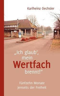 bokomslag "Ich glaub', mein Wertfach brennt!"