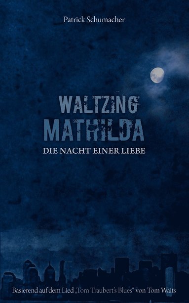 bokomslag Waltzing Mathilda - Die Nacht einer Liebe