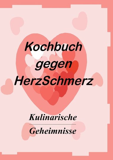 bokomslag Kochbuch gegen Herzschmerz