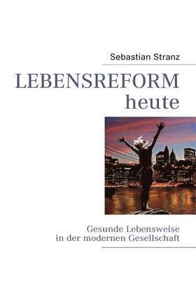 bokomslag Lebensreform heute