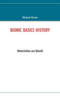 bokomslag Bionic Basics History
