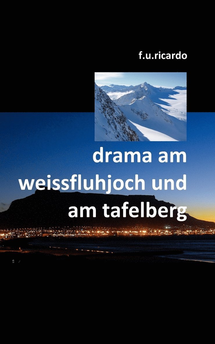 Drama am Weissfluhjoch und am Tafelberg 1