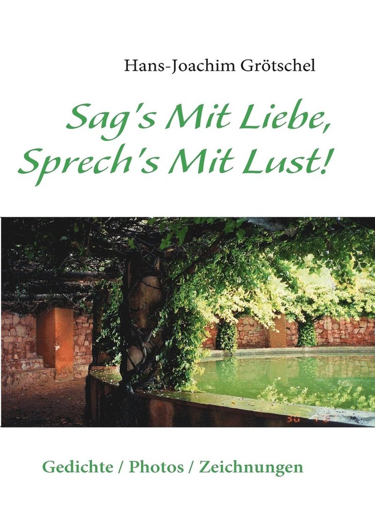Sag's Mit Liebe, Sprech's Mit Lust 1