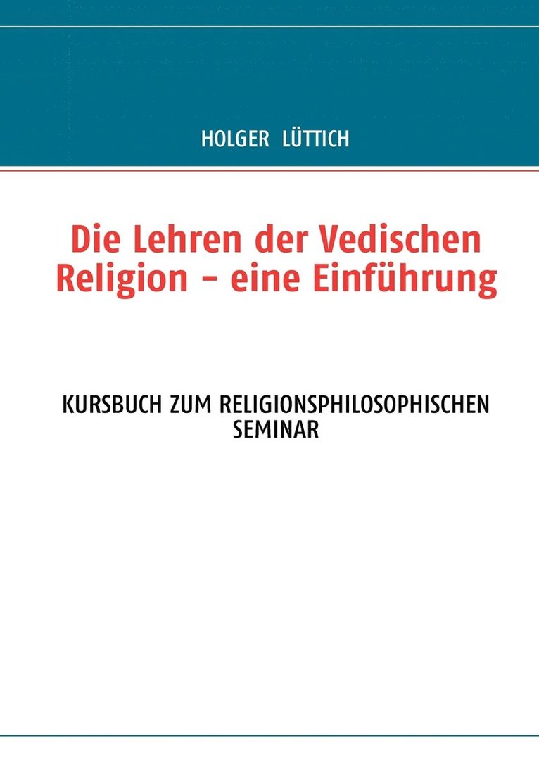 Die Lehren der Vedischen Religion - eine Einfhrung 1