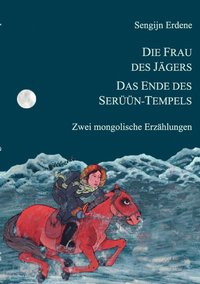 bokomslag Die Frau des Jgers, Das Ende des Sern-Tempels