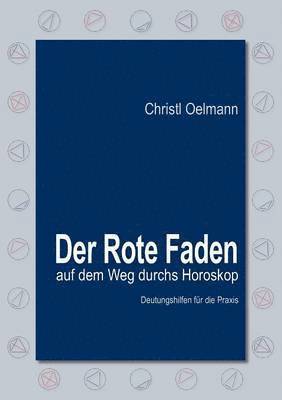 Christl Oelmann - Rote Faden auf dem Weg durchs Horoskop, Häftad