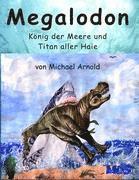 bokomslag Megalodon - König der Meere und Titan aller Haie