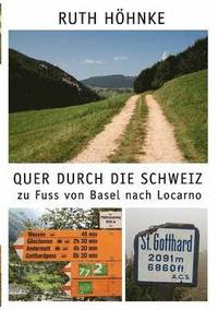 bokomslag Quer durch die Schweiz - zu Fuss von Basel nach Locarno