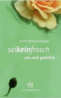 bokomslag seikeinfrosch - sms und gedichte