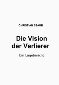 bokomslag Die Vision der Verlierer