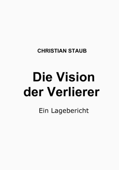 bokomslag Die Vision der Verlierer