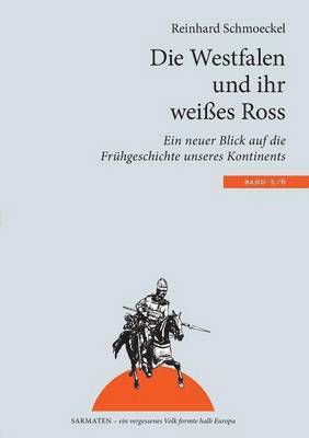 Reinhard Schmoeckel - Westfalen und ihr weißes Ross, Häftad