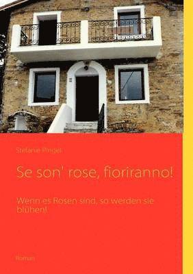 bokomslag Se son' rose, fioriranno!