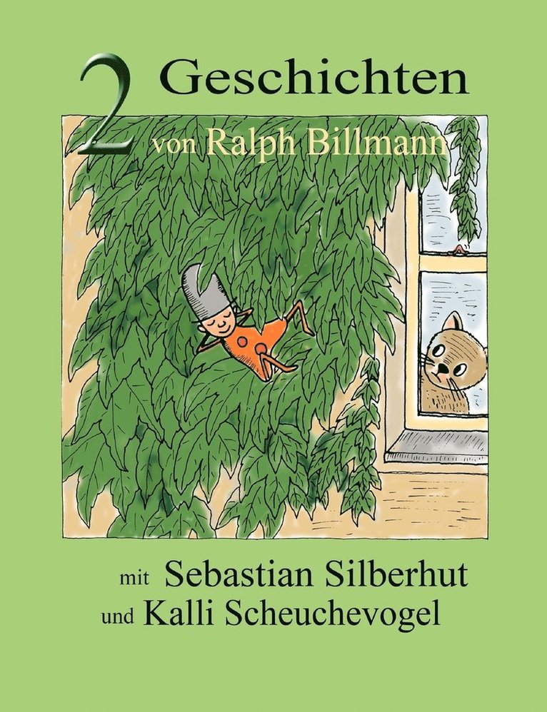 Zwei Geschichten mit Sebastian Silberhut und Kalli Scheuchevogel 1