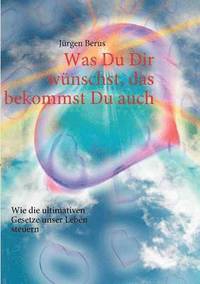 bokomslag Was Du Dir wünschst, das bekommst Du auch
