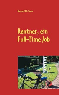 bokomslag Rentner, ein Full-Time Job