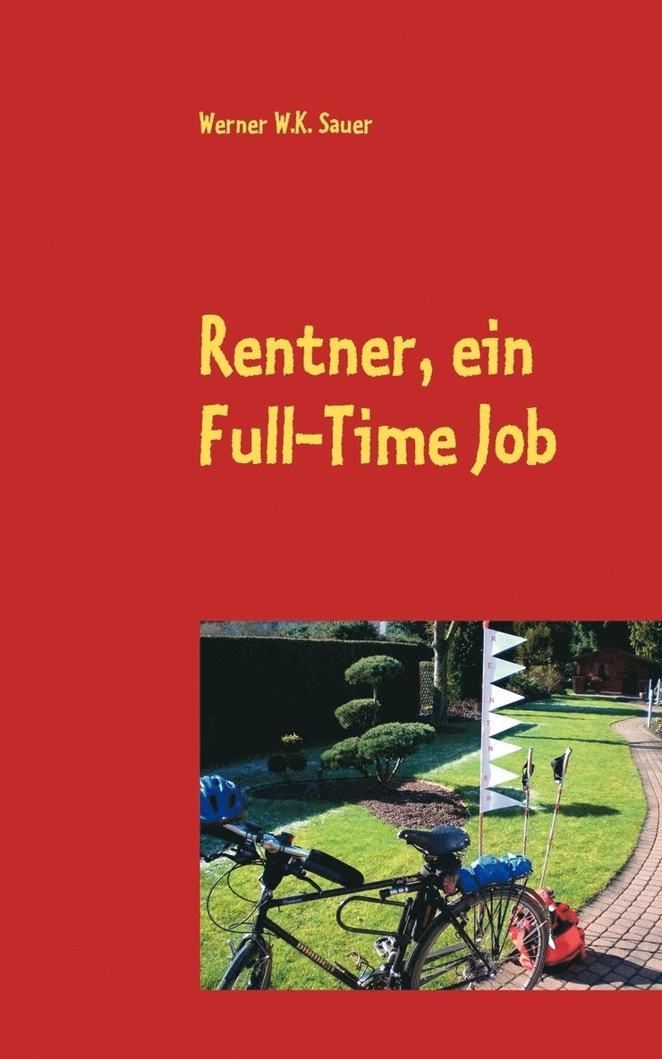 Rentner, ein Full-Time Job 1