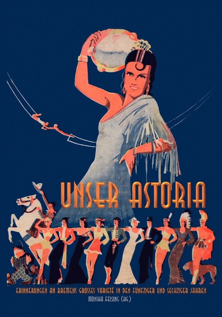 Monika Felsing - Unser Astoria, Häftad