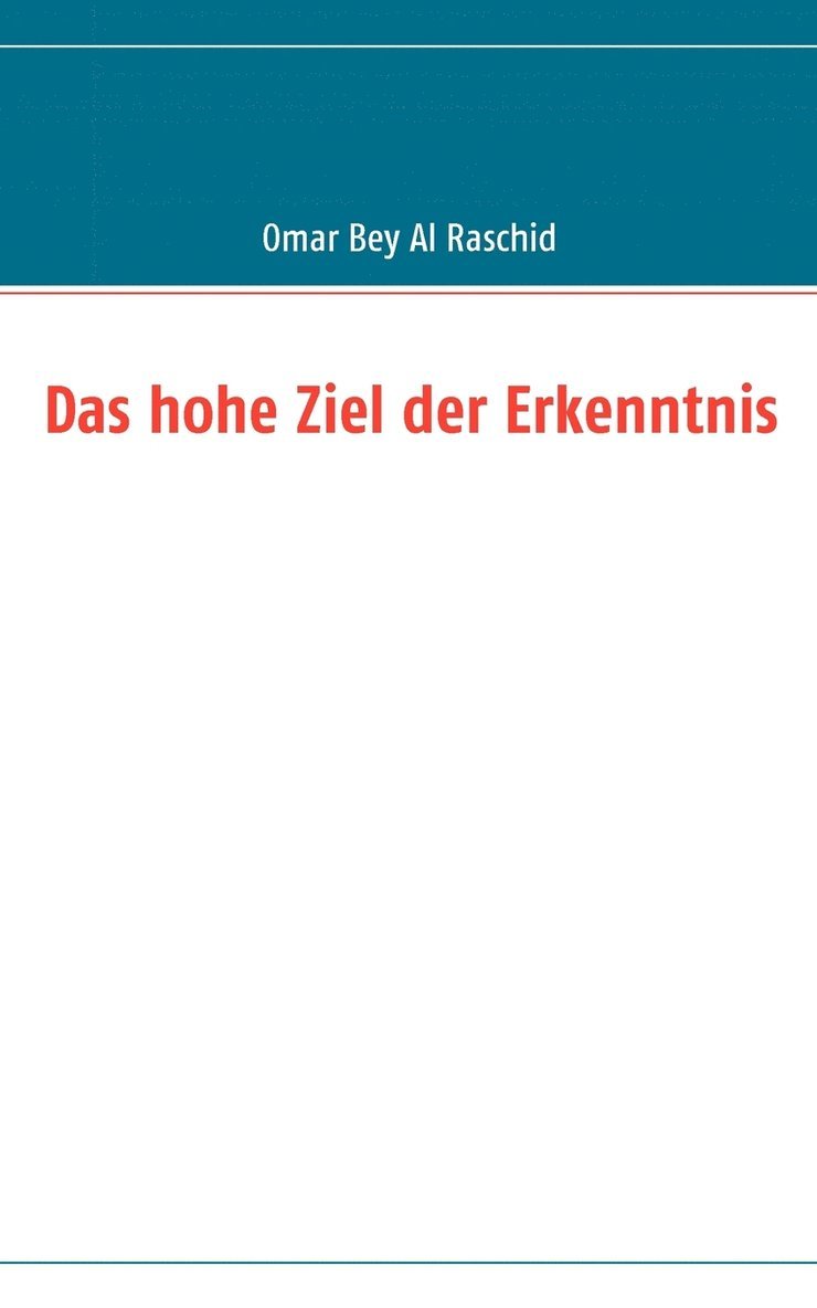 Das hohe Ziel der Erkenntnis 1