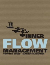 bokomslag Inner Flow Management: Eine revolutionäre Methode im ganzheitlichen Management