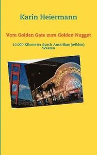 bokomslag Vom Golden Gate zum Golden Nugget