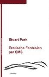 Erotische Fantasien per SMS 1