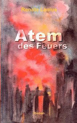 bokomslag Atem des Feuers