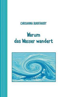 bokomslag Warum das Wasser wandert